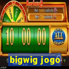 bigwig jogo